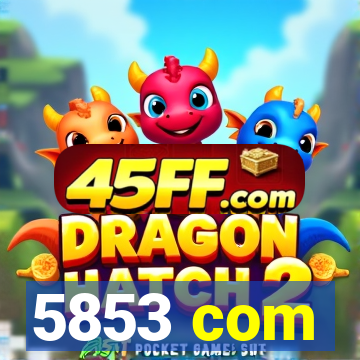 5853 com